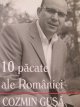 10 Pacate ale Romaniei - Cozmin Gusa | Detalii carte