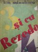 3 si cu Rezeda 4 - Ion Minulescu | Detalii carte