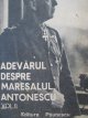 Adevarul despre Maresalul Antonescu (vol. II) - George Magherescu | Detalii carte