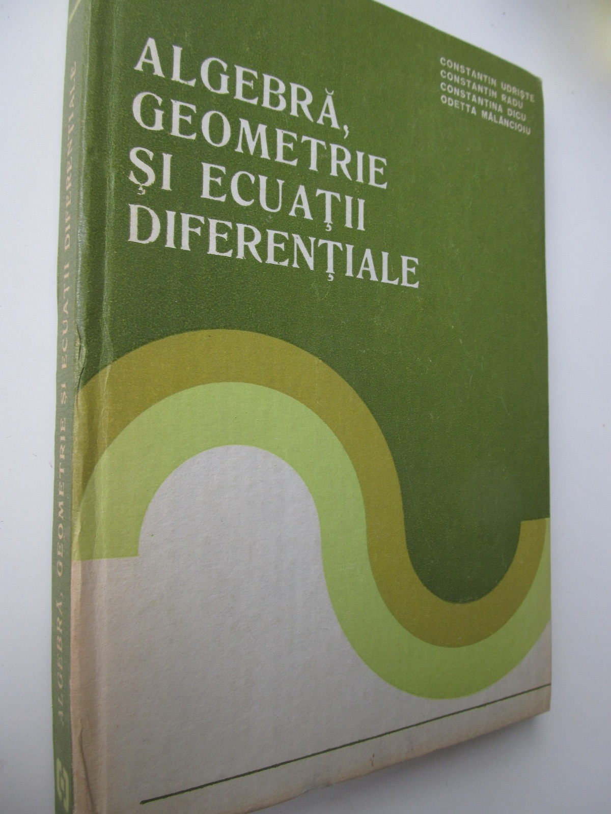 Algebra geometrie si ecuatii diferentiale - C. Udriste , C. Radu , ... | Detalii carte