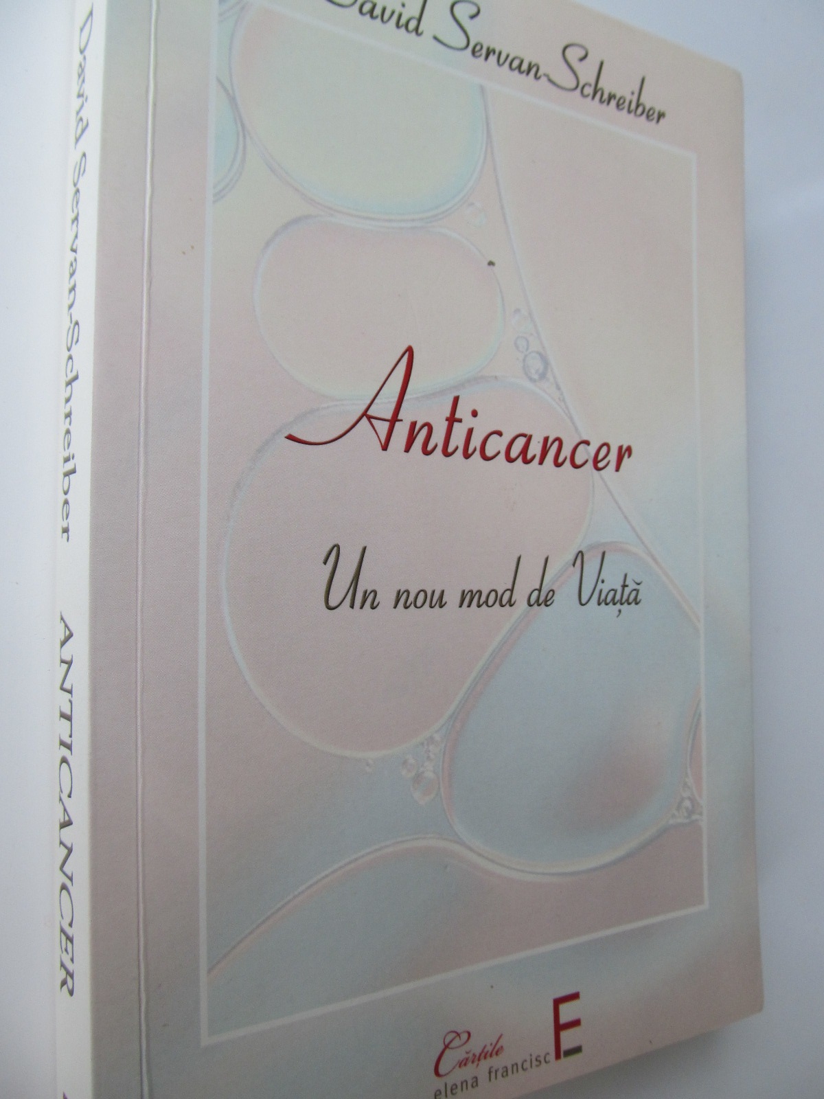 Anticancer - Un nou mod de viata - David Servan Schreiber | Detalii carte