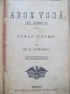 Aron Voda cel Cumplit - Th. M. Stoenescu - Constantin Brancoveanu - N. D. Popescu (vo;ume colegate) , 1886 - Th. M. Stoenescu , N. D. popescu | Detalii carte