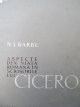 Aspecte din viata romana in scrisorile lui Cicero - N. I. Barbu | Detalii carte