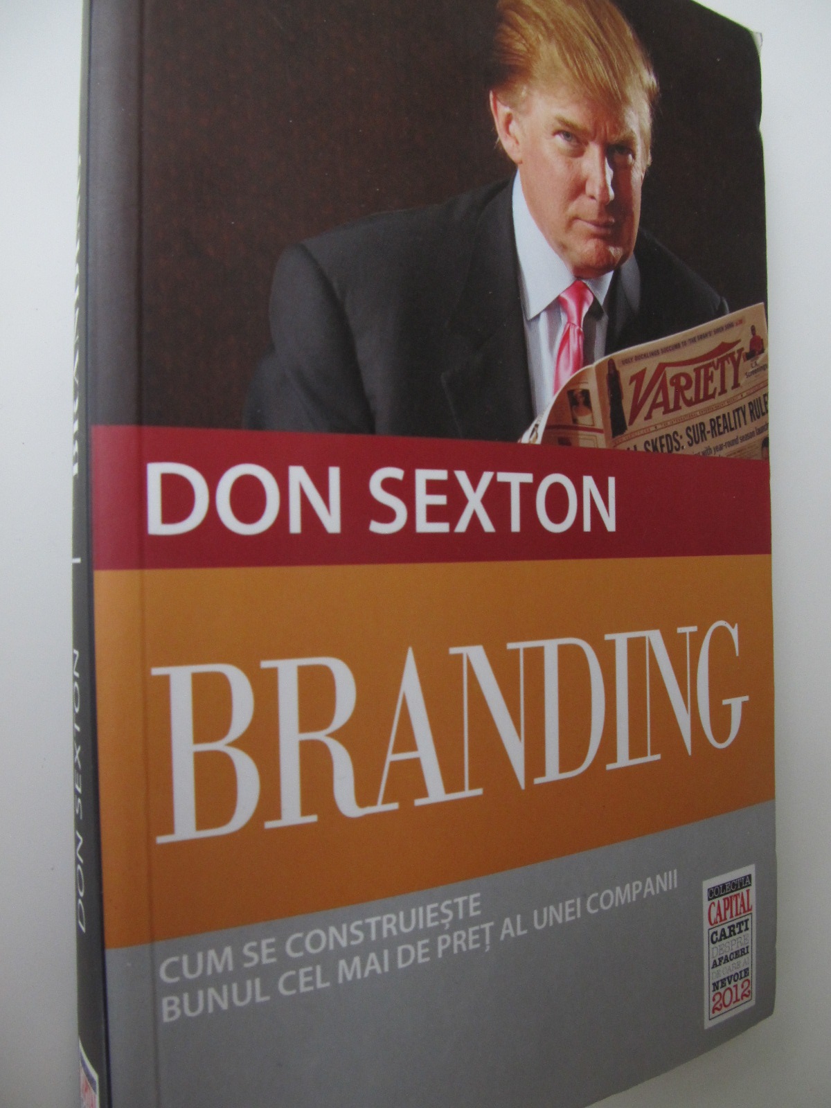 Branding - Cum se construieste bunul cel mai de pret al unei companii - Don Sexton | Detalii carte