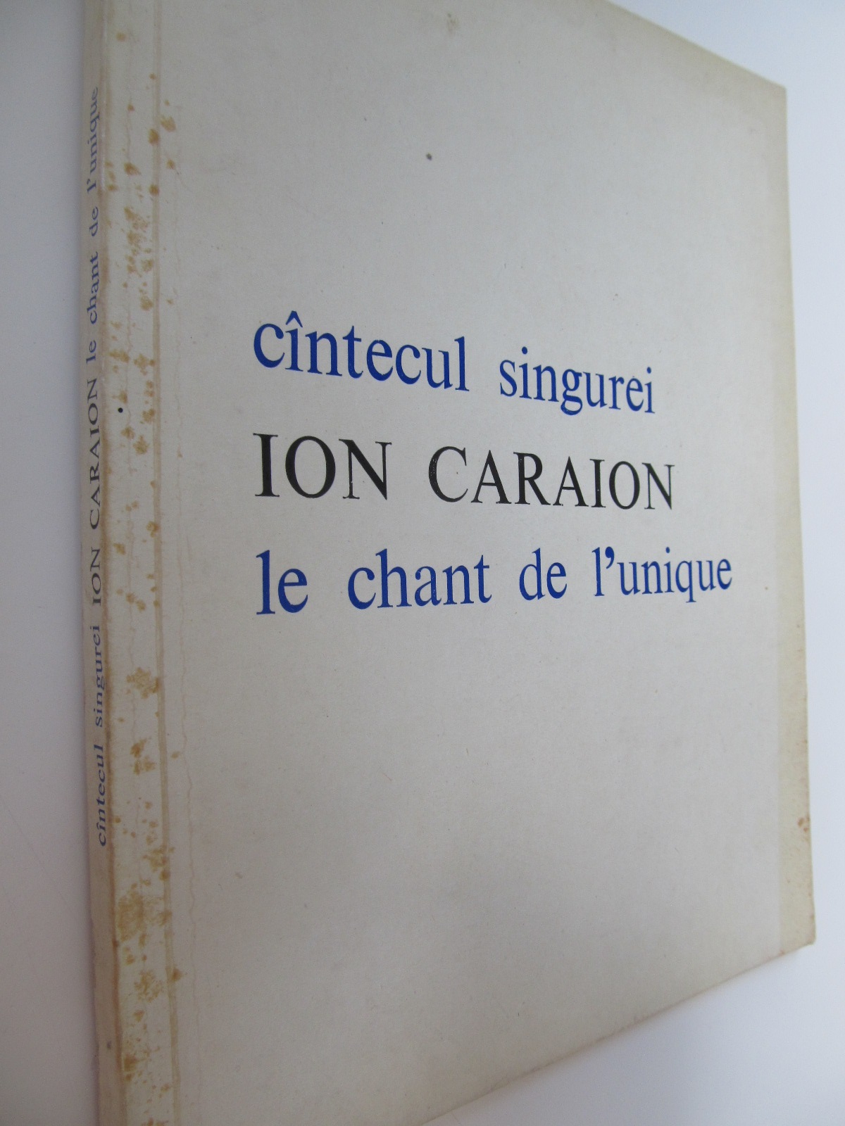 Cantecul singurei - Le chant de l' unique (bilingv) - Ion Caraion | Detalii carte