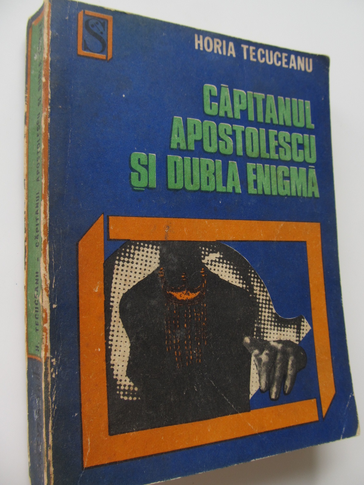 Capitanul Apostolescu si dubla enigma - Horia Tecuceanu | Detalii carte