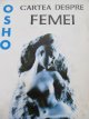 Cartea despre femei - Cum putem intra in contact cu puterea spirituala a femeii - Osho | Detalii carte