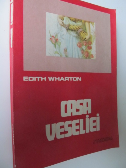 Casa veseliei - Edith Wharton | Detalii carte