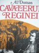 Cavalerul reginei - Alexandre Dumas | Detalii carte