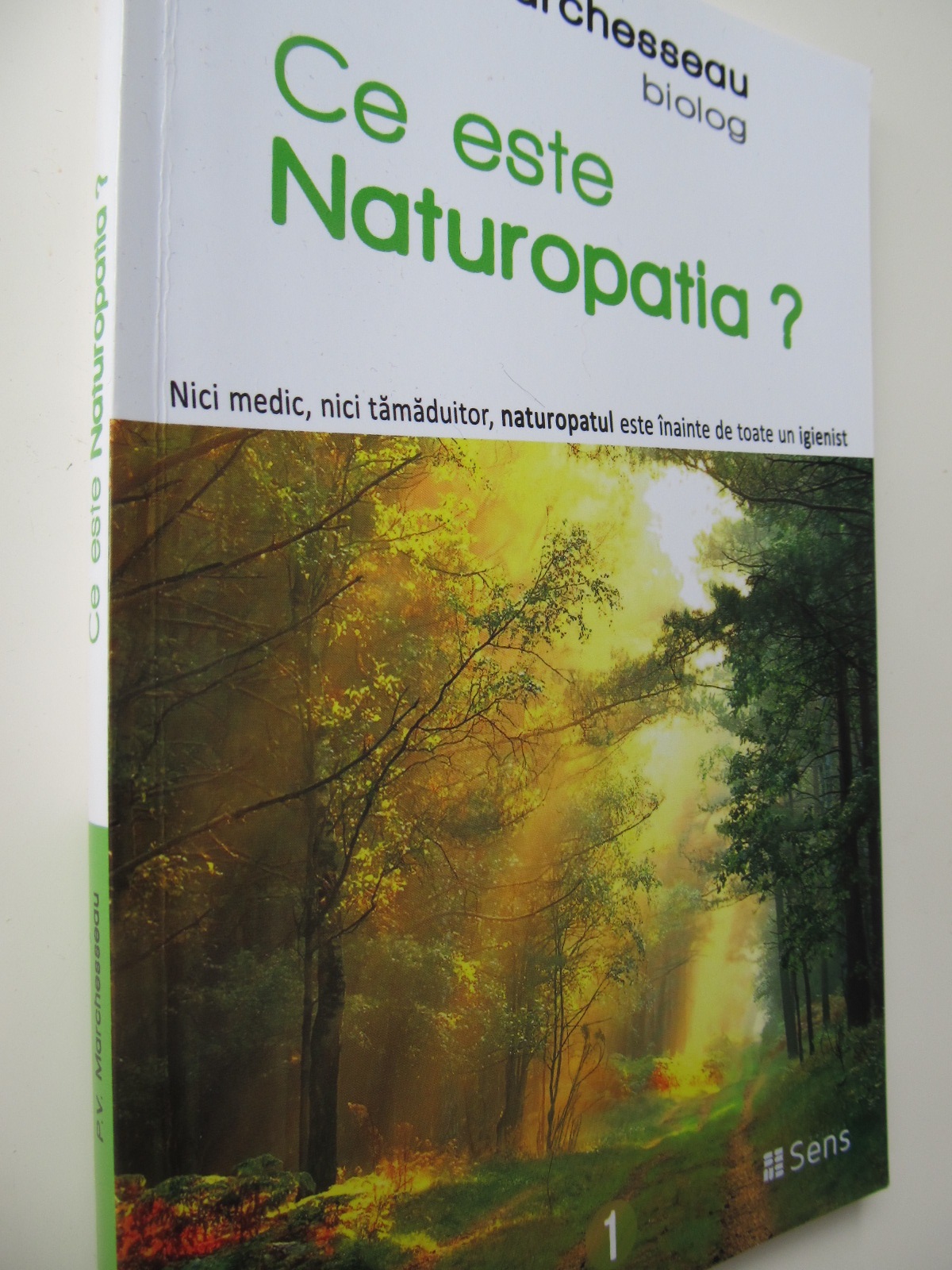Ce este Naturopatia ? - P. V. Marchesseau | Detalii carte