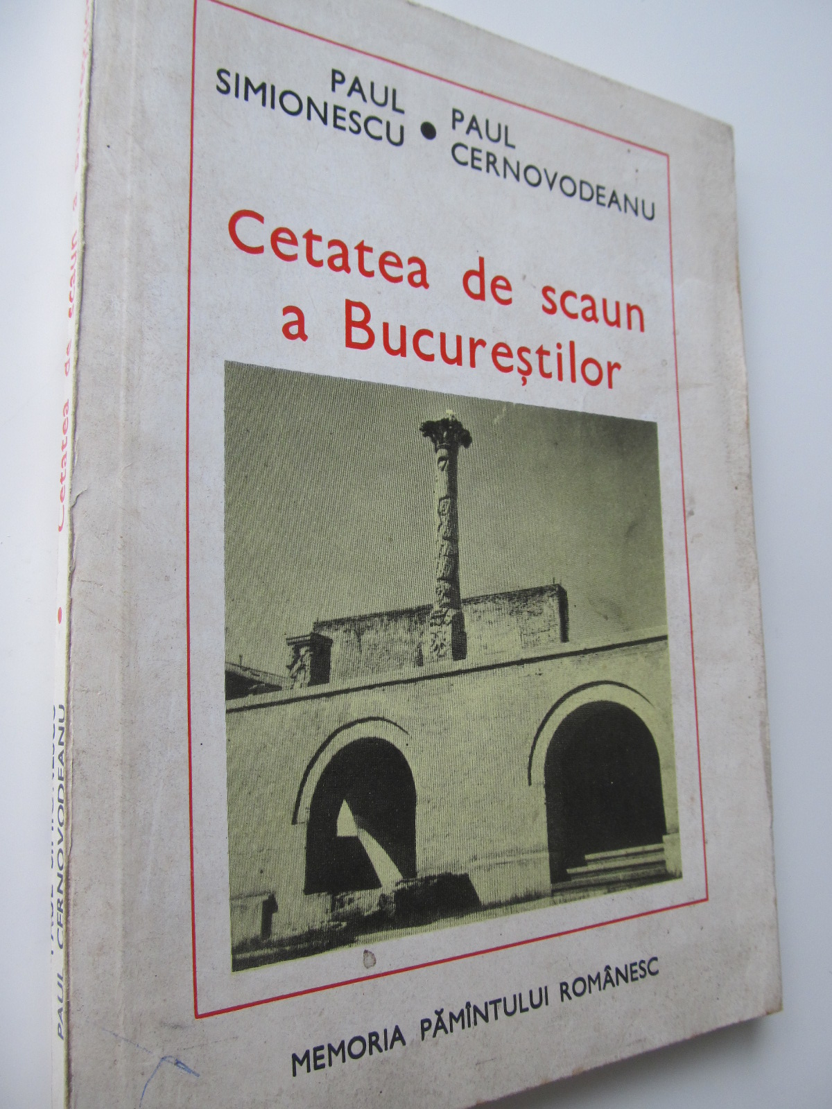 Cetatea de scaun a Bucurestilor - Paul Simionescu , Paul Cernovodeanu | Detalii carte