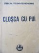 Closca cu pui (editie princeps) - Stefana Velisar Teodoreanu | Detalii carte