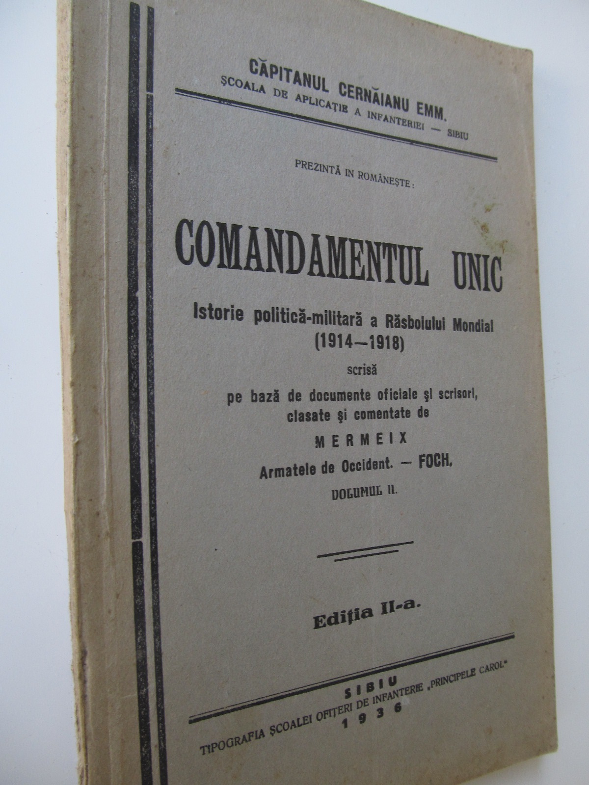 Comandamentul unic -  Istorie politica - militara a Rasboiului Mondial 1914 - 1918 (vol. 2) - Capitan Cernaianu Emm | Detalii carte