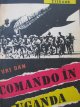 Comando in Uganda - Uri Dan | Detalii carte