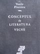 Carte Conceptul de literatura veche - Vasile Florescu