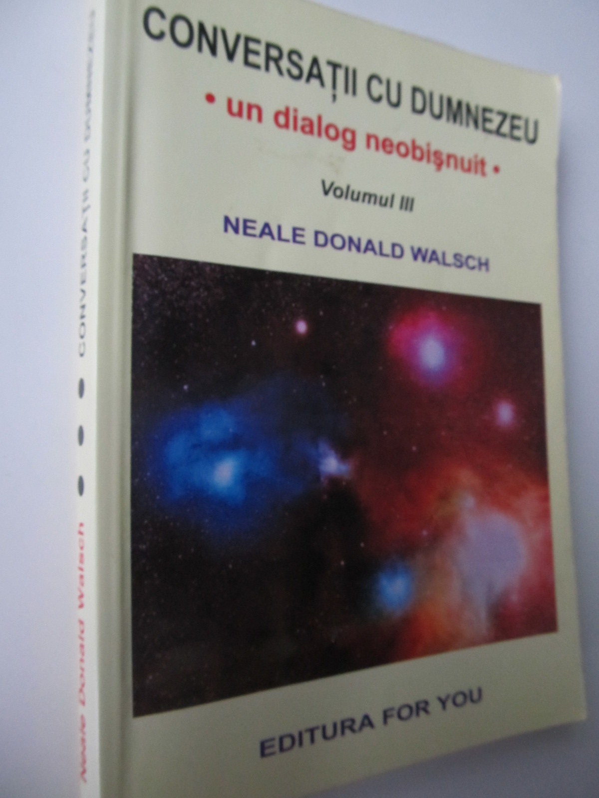 Conversatii cu Dumnezeu - un dialog neobisnuit (vol 3) - Neale Donald Walsch | Detalii carte