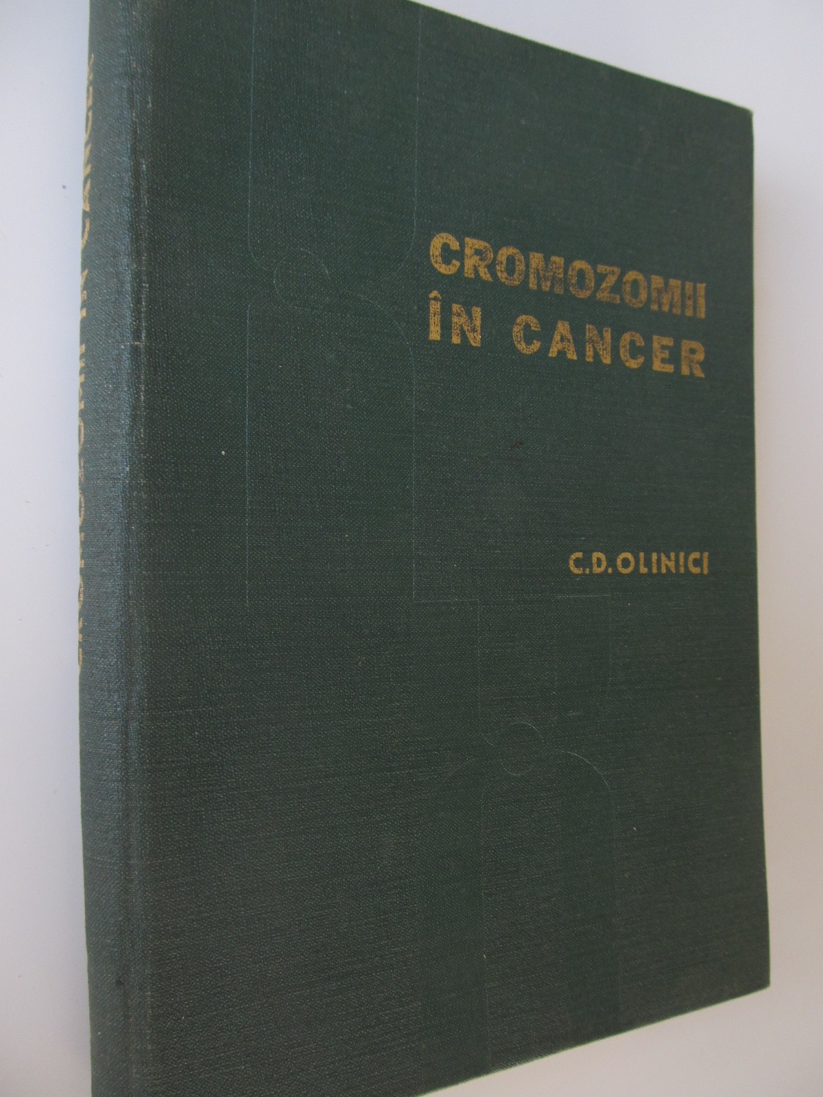 Cromozomii in cancer - C. D. Olinici | Detalii carte