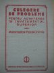 Carte Culegere de probleme pentru admiterea in invatamantul superior - Matematica - Fizica - Chimie - I. Cuculescu , O.  Stanasila , V. Branzanescu , C. Ionescu Bucur , ...
