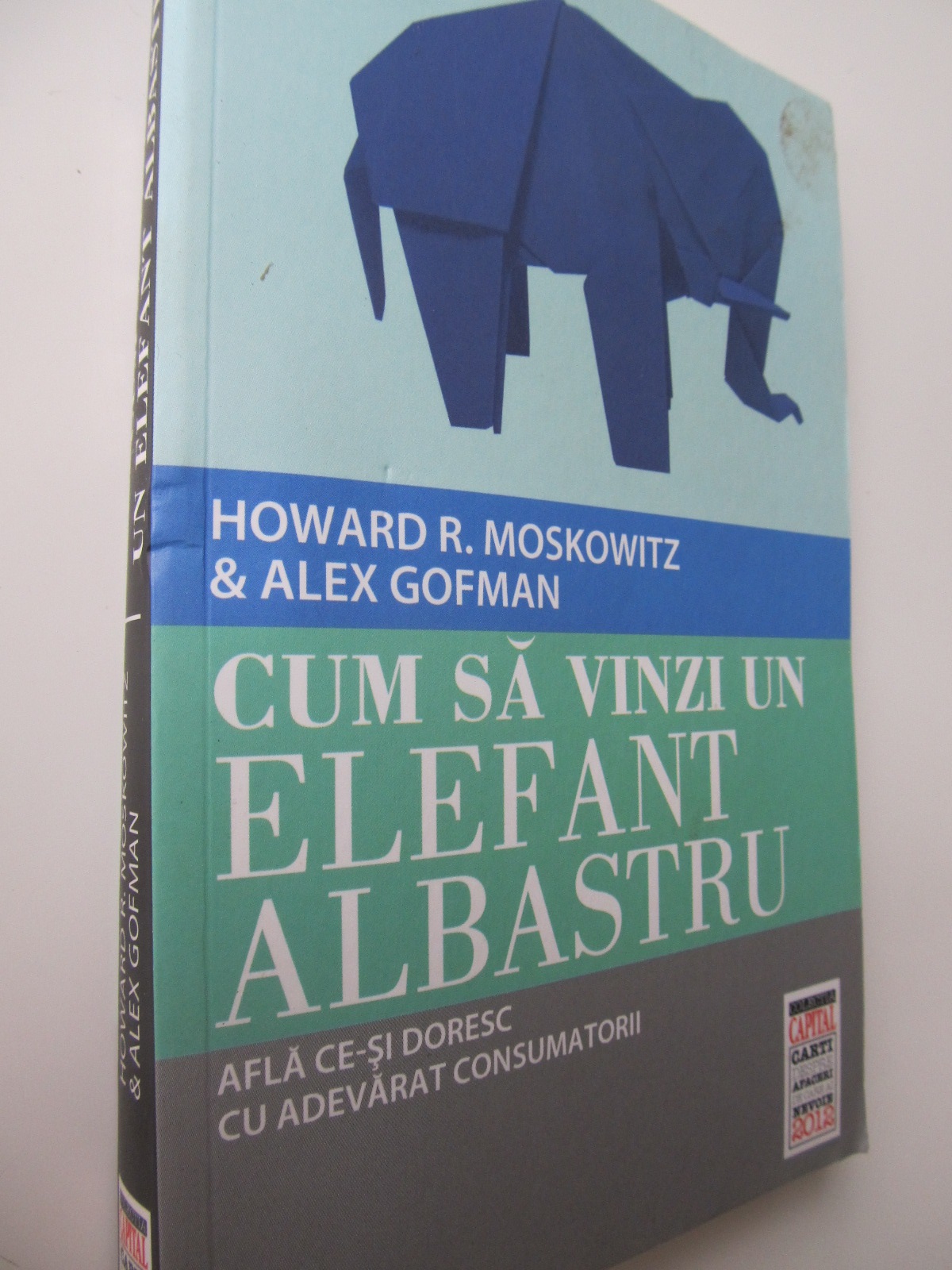 Cum sa vinzi elefant albastru - Howard Moskowitz , Alex Gofman | Detalii carte