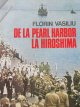 De la Pearl Harbour la Hiroshima - Florin Vasiliu | Detalii carte