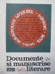 Documente si manuscrise literare (vol.1) - *** | Detalii carte