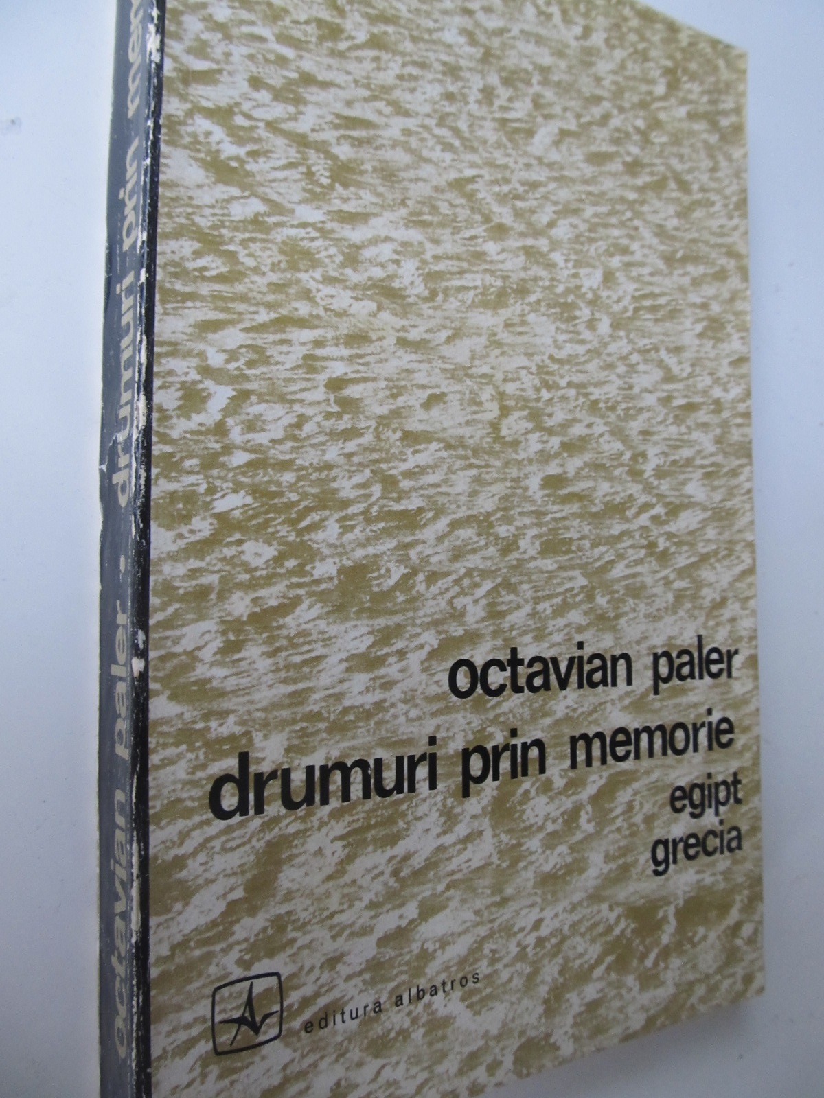 Drumuri prin memorie Egipt Grecia - Octavian Paler | Detalii carte