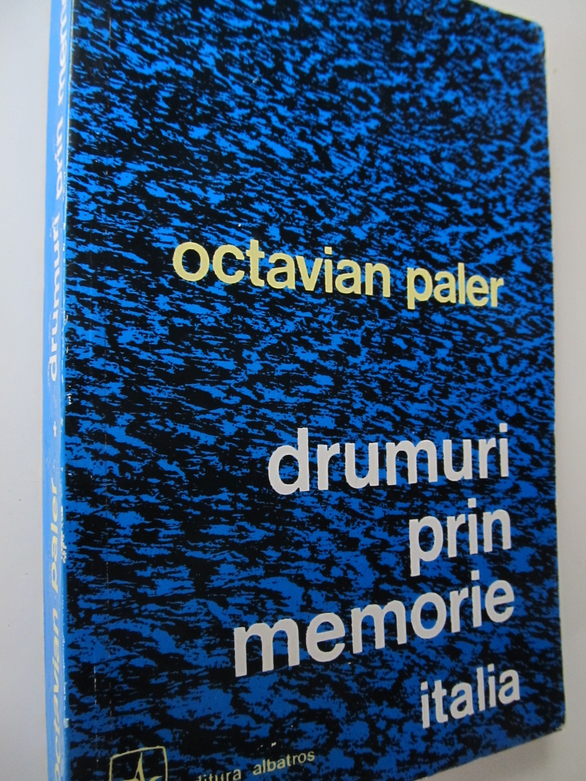 Drumuri prin memorie Italia - Octavian Paler | Detalii carte