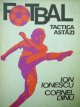 Fotbal - Tactica astazi - Ion Ionescu , Cornel Dinu | Detalii carte