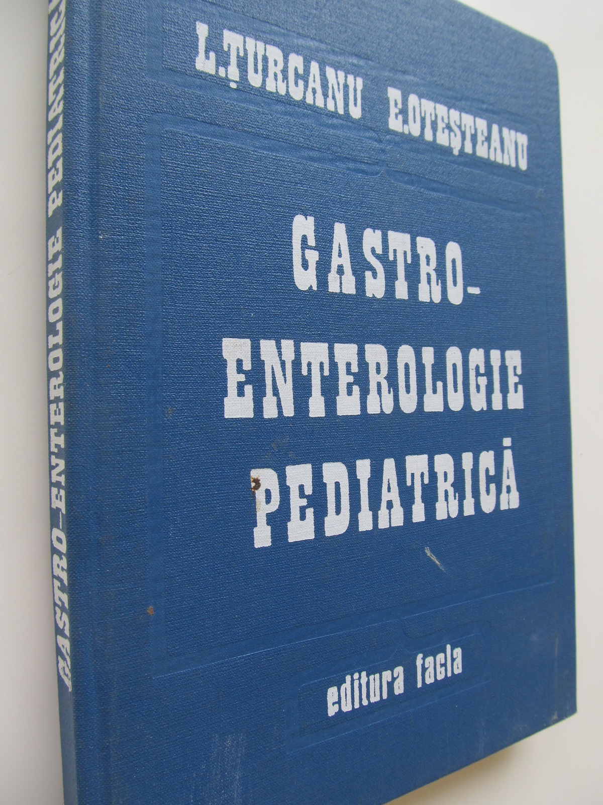 Gastro-enterologie pediatrica - L. Turcanu , ... | Detalii carte