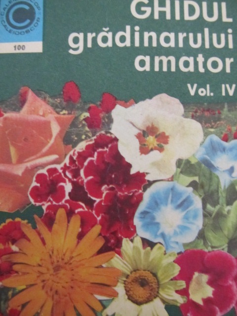 Ghidul gradinarului amator - Cultura florilor in gradina (100) - St. Balanescu , N. Lupsa | Detalii carte