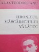 Carte Hronicul mascariciului Valatuc - Al. O. Teodoreanu