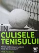 In culisele tenisului - Povesri inedite despre jucatorii de top din circuitul ATP - Neil Harman | Detalii carte