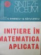 Initiere in matematica aplicata - C. Dinescu , B. Savulescu | Detalii carte