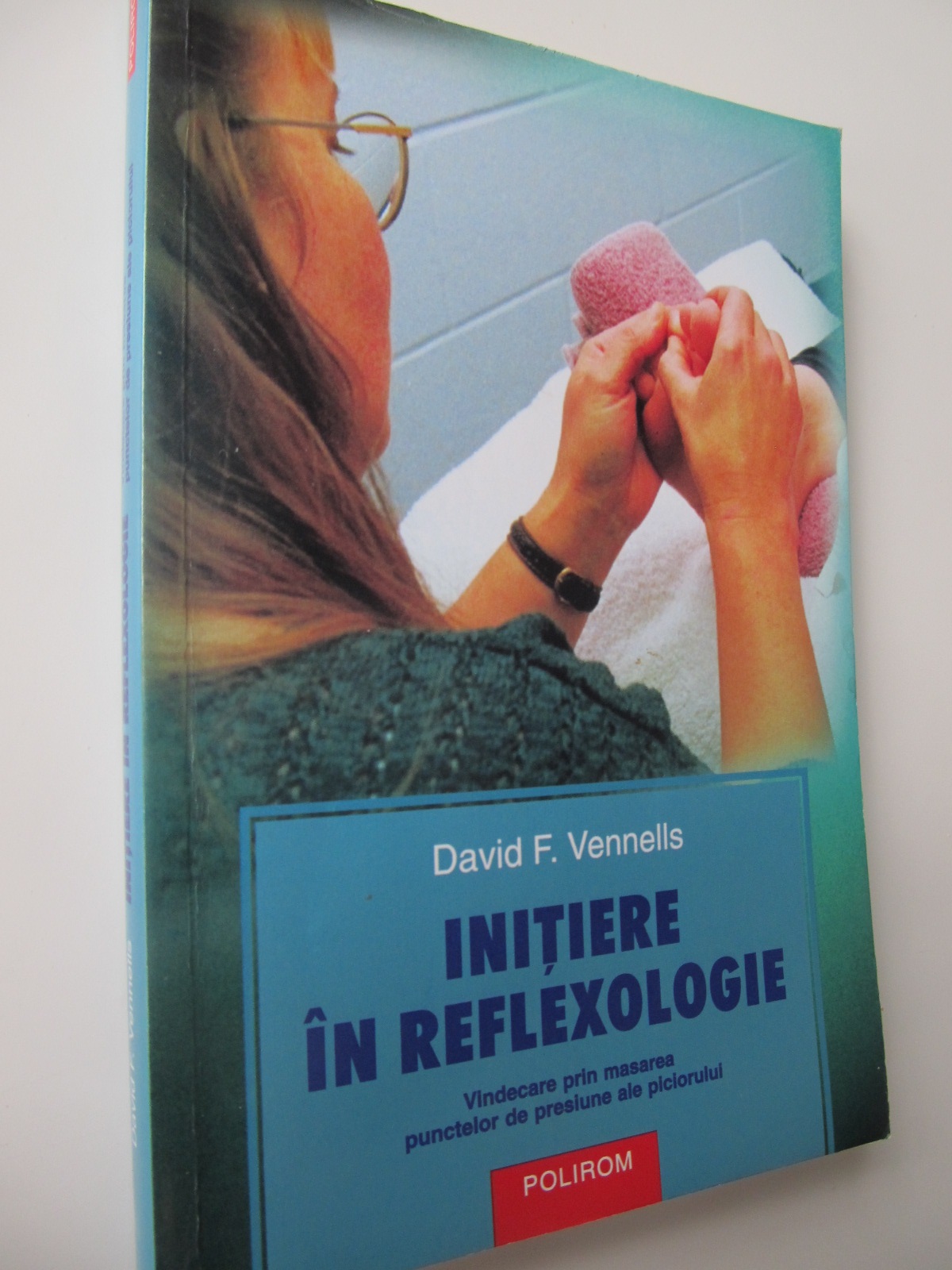 Initiere in reflexologie - David F. Vennells | Detalii carte