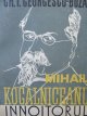Mihail Kogalniceanu - Innoitorul , 1947 - Gh. I. Georgescu Buzau | Detalii carte