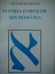 Carte Istoria evreilor din Romania - Studii documentare si teoretice - Victor Neumann