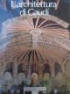 Carte L' architettura di Gaudi (Album) - imagini deosebite - Juan Bassegoda Nonell