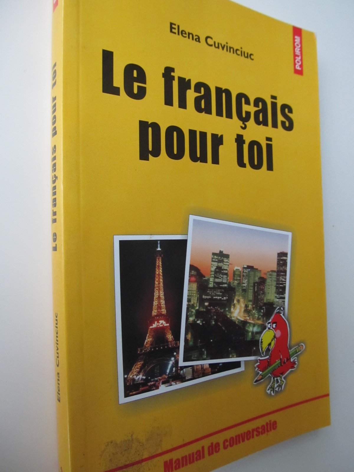 Le francais pour toi - Manual de conversatie - Elena Cuvinciuc | Detalii carte