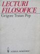 Lecturi filosofice - Grigore Traian Pop | Detalii carte