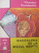 Magdalena de la miezul noptii - Theodor Constantin | Detalii carte
