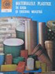 Materialele plastice in casa si gradina noastra - Utilizari - intretinere (145) - Dumitru Chetaru | Detalii carte