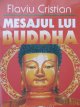 Mesajul lui Buddha - Flaviu Cristian | Detalii carte