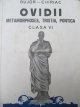 Carte Metamorphoses , Tristia , Pontica - Text latin adnotat pentru clasa VI secundara , 1942 - Ovidiu