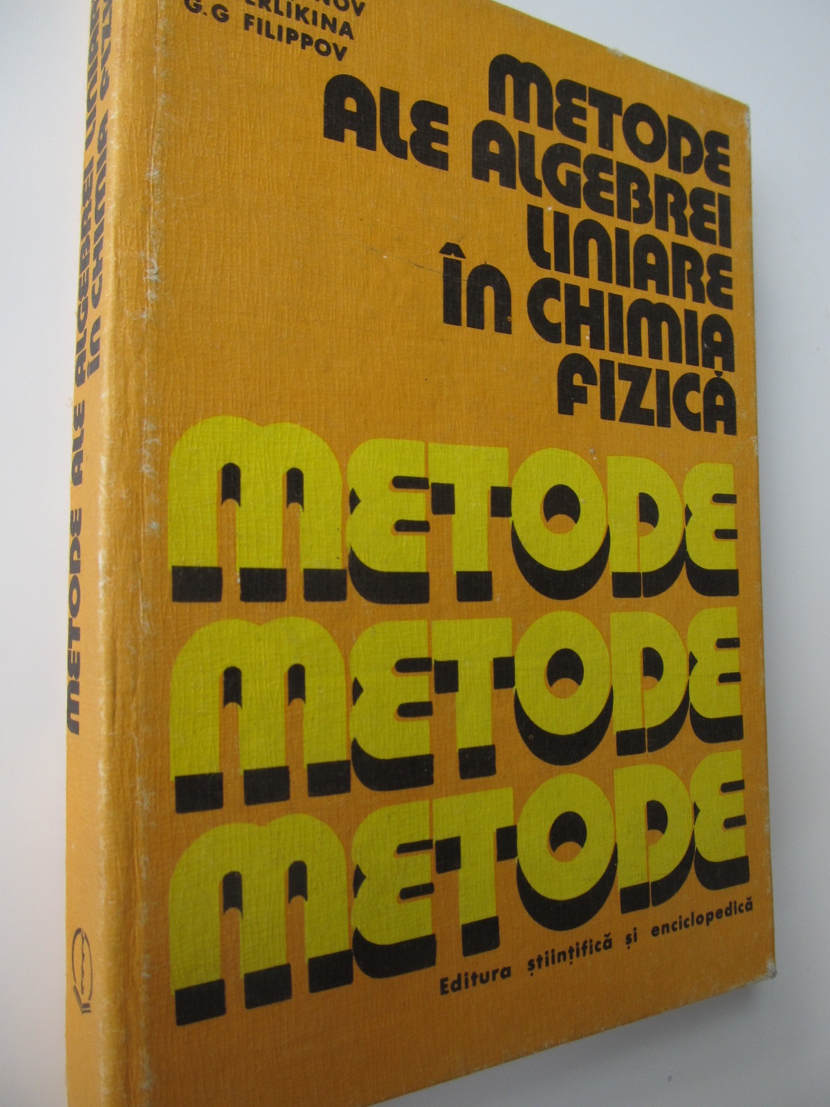 Metode ale algebrei liniare in chimia fizica - N. F. Stepanov , M. E. Erlikina , G. G. Filippov | Detalii carte