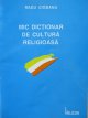 Mic dictionar de cultura religioasa - Radu Ciobanu | Detalii carte