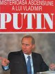 Misterioasa ascensiune a lui Vladimir Putin - Pierre Lorrain | Detalii carte