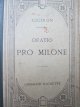 Carte Oratio - Pro Milone , 1921 (lb. latina) - adnotat in franceza - Cicero