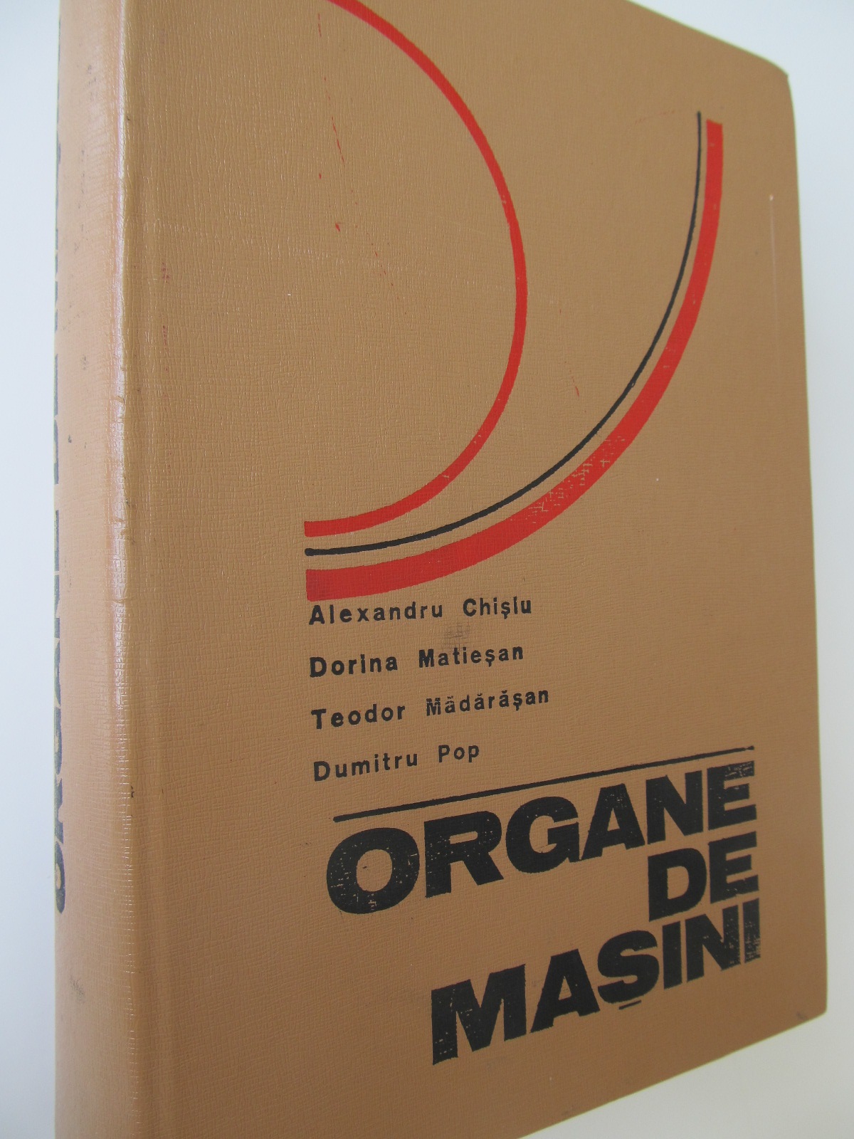 Organe de masini - Alexandru Chisiu , Dorina Matiesan , Teodor Madarasan , Dumitru Pop | Detalii carte