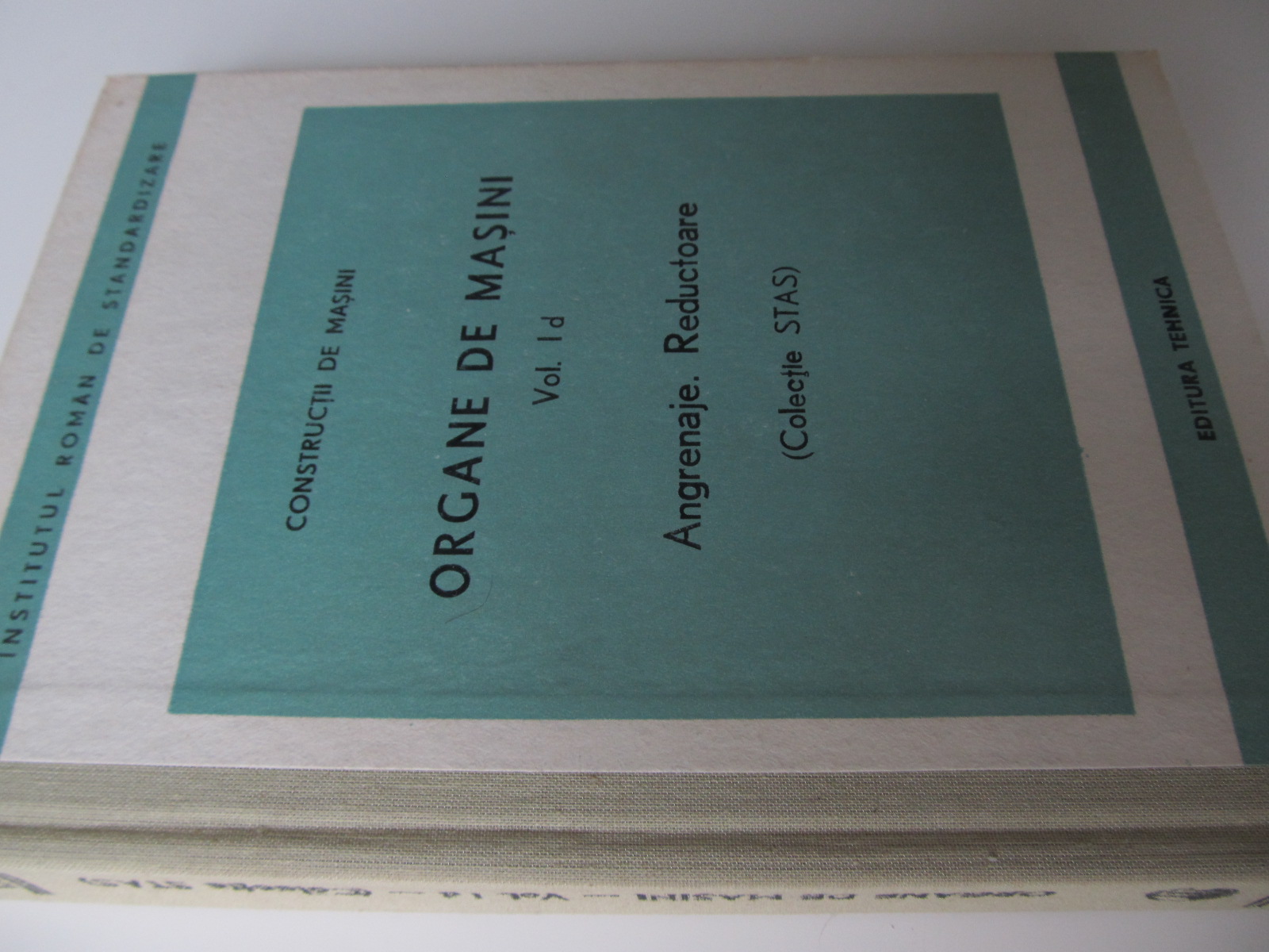 Organe de masini Vol I d - Angrenaje - Reactoare (Colectia STAS) - *** | Detalii carte