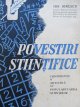 Povestiri stiintifice - Conferinte si articole de popularizarea stiintelor - Ion Ionescu | Detalii carte